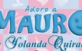 Yolanda Quiralte nos habla de su novela Adoro a Mauro
