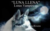 Mariela Villegas Rivero nos habla de su novela Luna llena