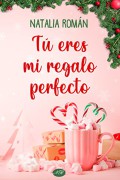 Tú eres mi regalo perfecto