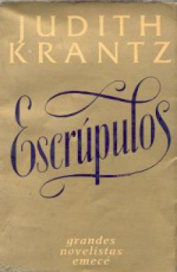 Judith Krantz - Escrúpulos