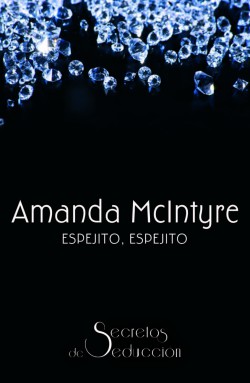Amanda McIntyre - Espejito, espejito