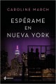 Caroline March - Espérame en Nueva York