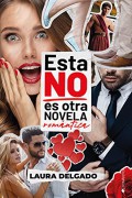 Esta NO es otra novela romántica