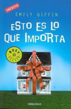 Emily Giffin - Esto es lo que importa