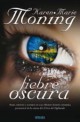 Karen Marie Moning - Fiebre oscura