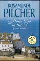 Rosamunde Pilcher - Flores Bajo la Lluvia y otros cuentos