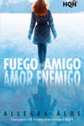 Fuego amigo, amor enemigo