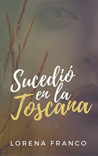 Sucedió en la Toscana 