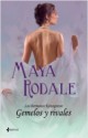 Maya Rodale - Gemelos y rivales