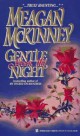 Meagan McKinney - Gentle From The Night