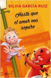 Hasta que el amor nos separe