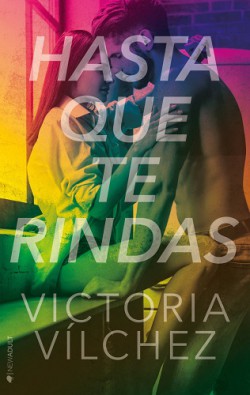 Victoria Vilchez - Hasta que te rindas