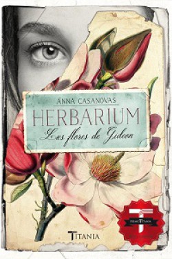 Anna Casanovas - Herbarium. Las flores de Gideon