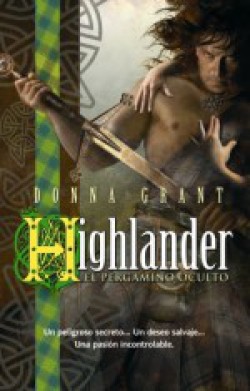 Donna Grant - Highlander: El pergamino oculto