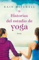 Rain Mitchell - Historias del estudio del yoga