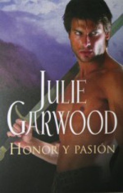 Julie Garwood - Honor y pasión