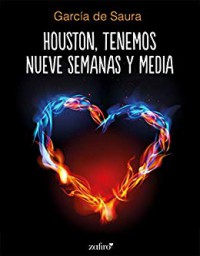 Houston, tenemos nueve semanas y media