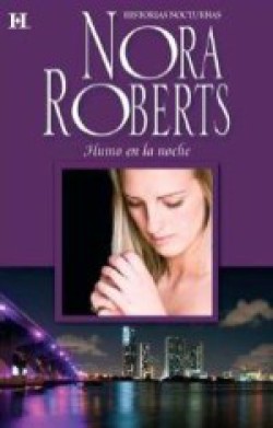 Nora Roberts - Humo en la noche