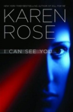 Karen Rose - I can see you