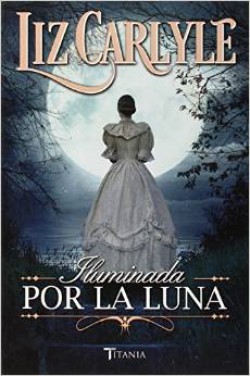 Liz Carlyle - Iluminada por la luna