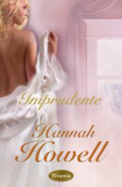 Hannah Howell - Imprudente