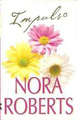 Nora Roberts - Impulso