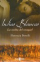 Florencia Bonelli - Indias blancas, La vuelta del ranquel