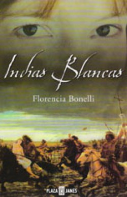Florencia Bonelli - Indias blancas