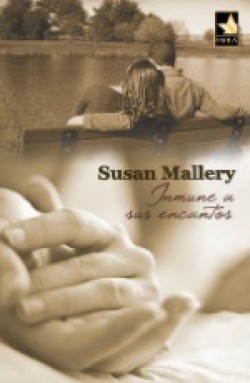 Susan Mallery - Inmune a sus encantos
