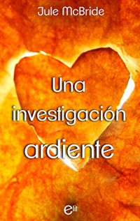 Una investigación ardiente