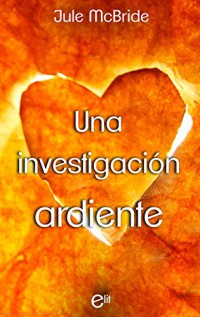 Una investigación ardiente