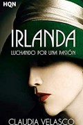 Irlanda. Luchando por una pasión