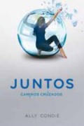 Juntos. Caminos cruzados