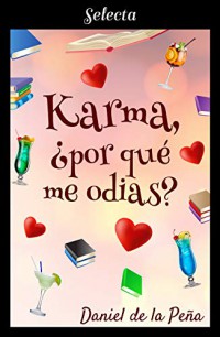 Karma, ¿por qué me odias?