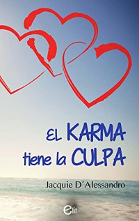 El karma tiene la culpa