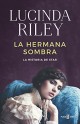 Lucinda Riley - La hermana sombra