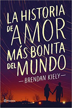 Brendan Kiely - La historia de amor más bonita del mundo