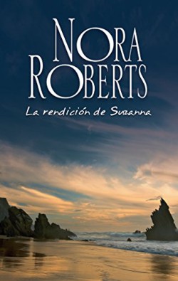 Nora Roberts - La rendición de Suzanna