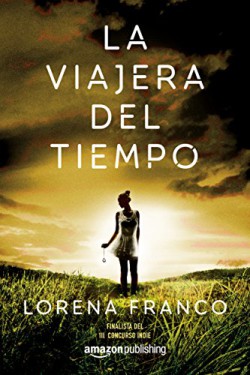 Lorena Franco - La viajera del tiempo