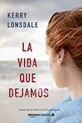 La vida que dejamos