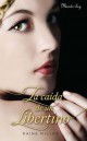 Raine Miller - La caída de un libertino