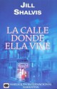 Jill Shalvis - La calle donde ella vive