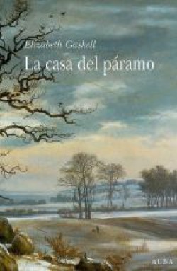 Elizabeth Gaskell - La casa del páramo