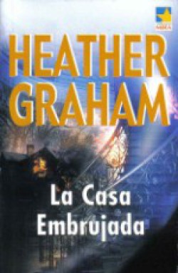Heather Graham - La casa embrujada