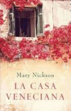 Mary Nickson - La casa veneciana