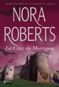 Nora Roberts - La cruz de Morrigan