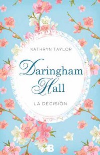Daringham Hall. La decisión