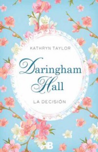 Daringham Hall. La decisión