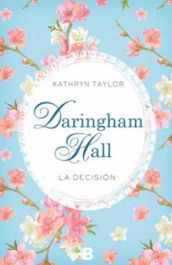 Kathryn Taylor - Daringham Hall. La decisión
