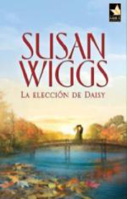 Susan Wiggs - La elección de Daisy